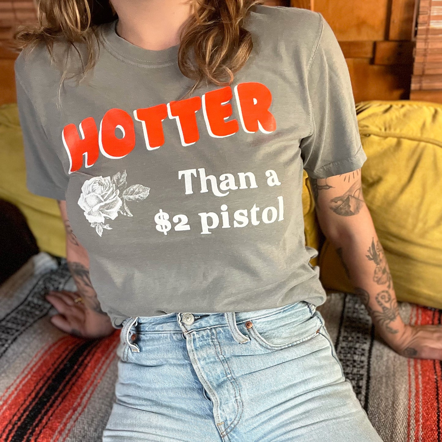 Hotter Than a $2 Pistol T-shirt