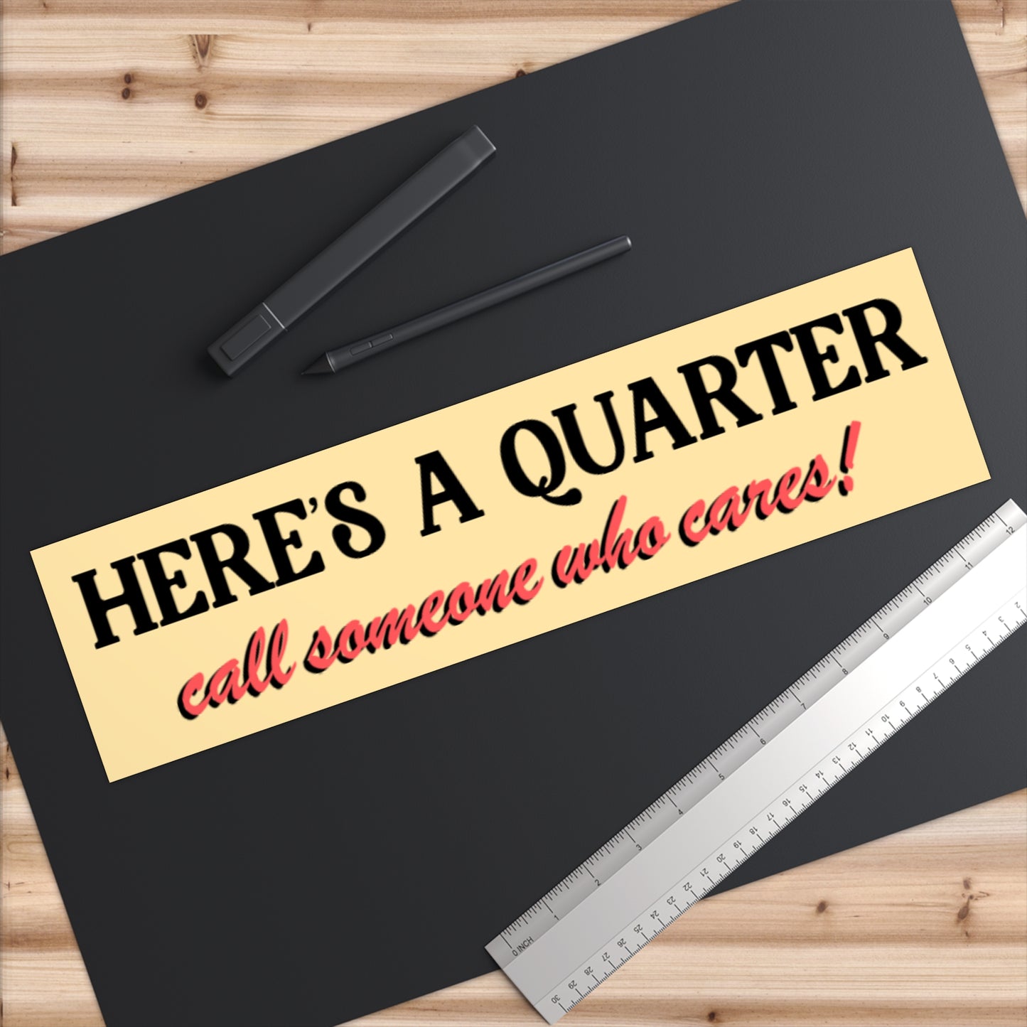 Call Someone Who Cares Bumper Sticker