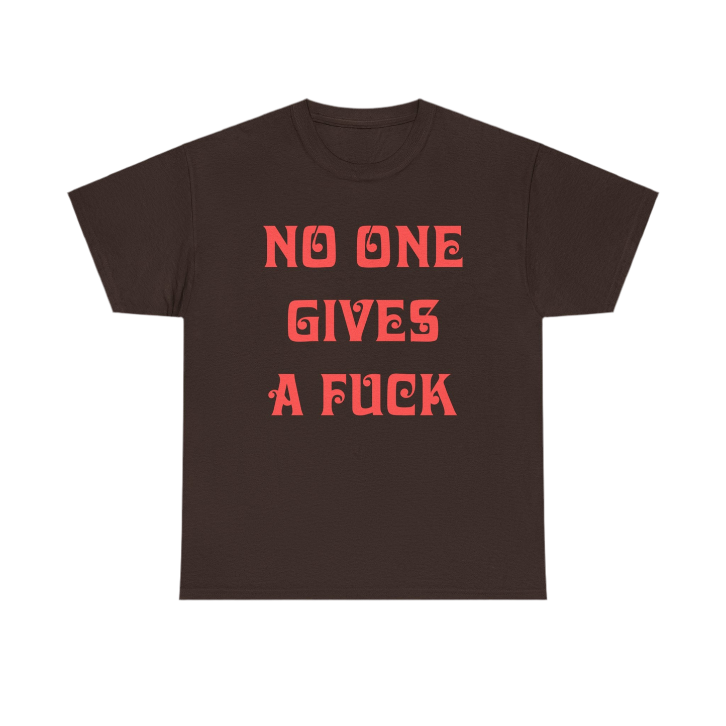 No One Gives A T-shirt