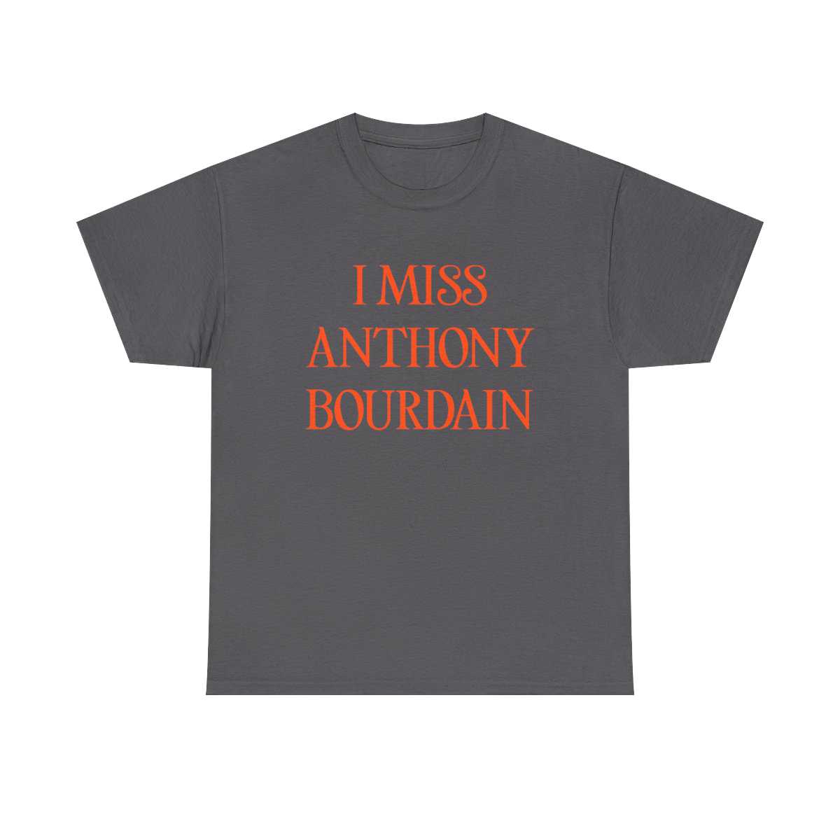 I Miss Anthony Bourdain T-shirt - White Font