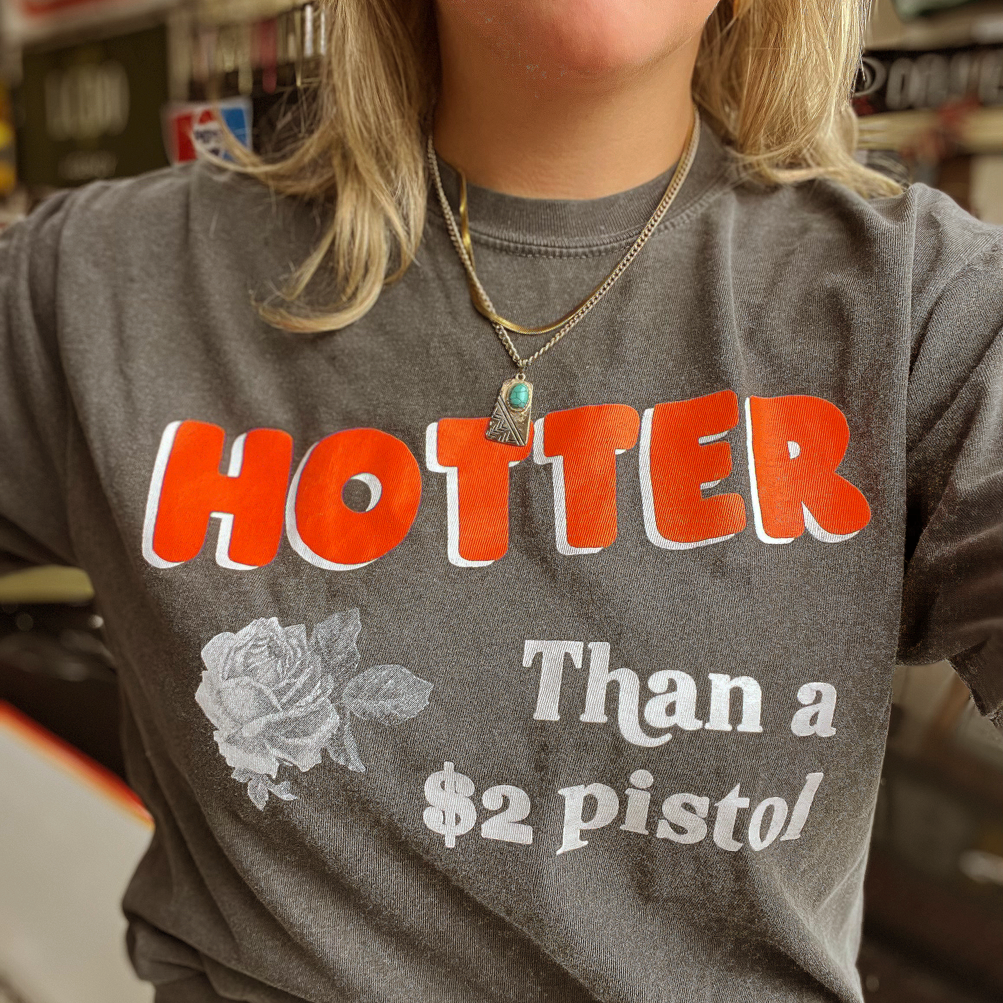 Hotter Than a $2 Pistol T-shirt