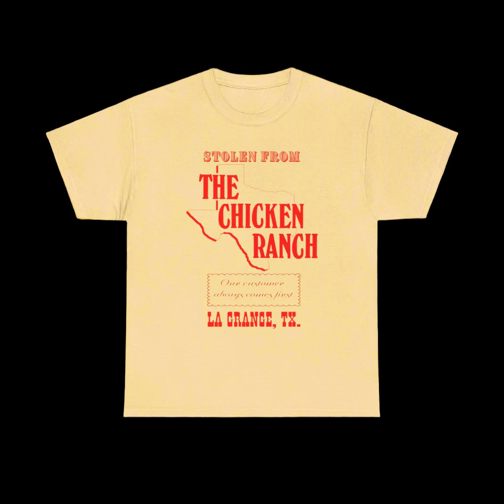 Stolen from the Chicken Ranch T-shirt