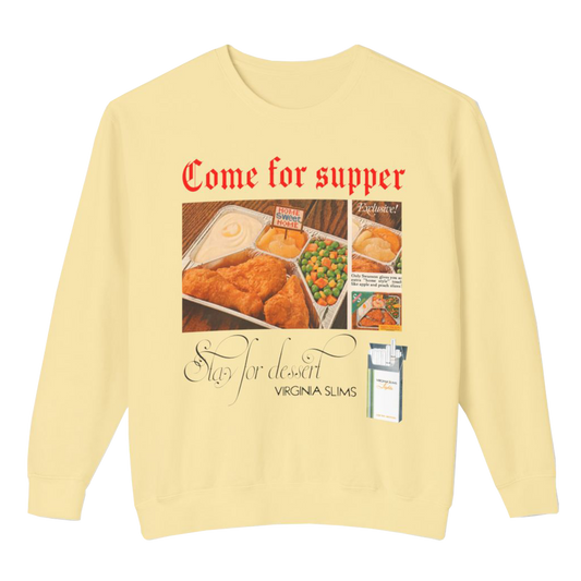 Come for Supper Sweatshirt