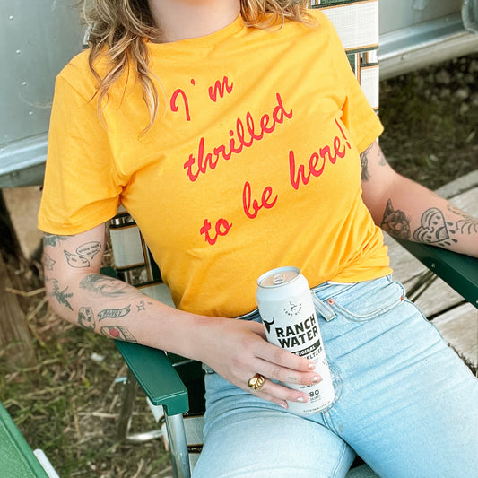 I'm Thrilled T-shirt